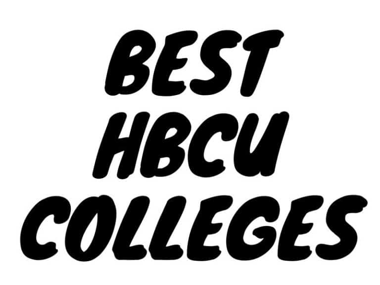 Best HBCU Colleges By Major, Program, Campus, Teachers, etc.