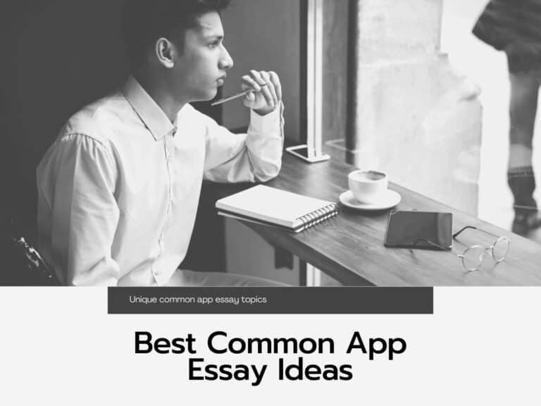 10 Best Common App Essay Ideas